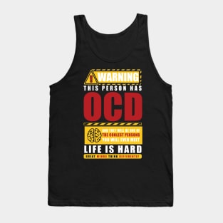 WARNING THIS PERSON HAS OCD Tank Top